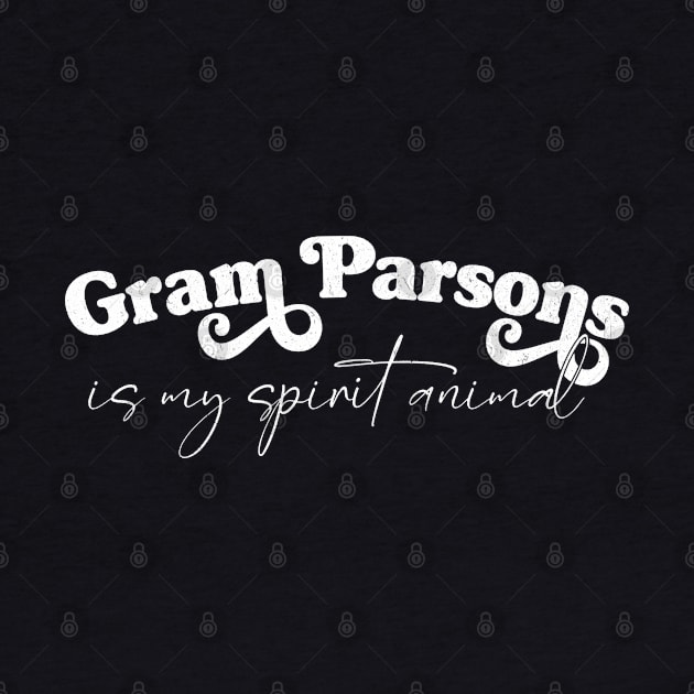 Gram Parsons Is My Spirit Animal / Retro Faded Style by DankFutura